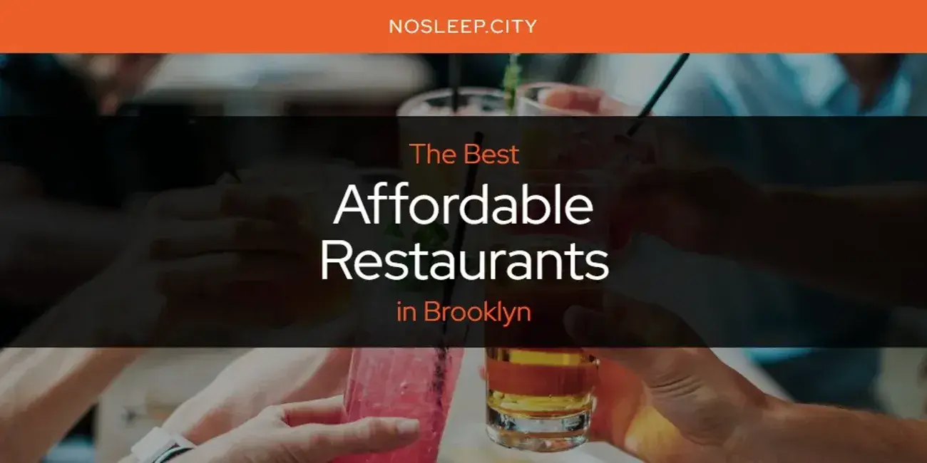 The Absolute Best Affordable Restaurants in Brooklyn  [Updated 2024]