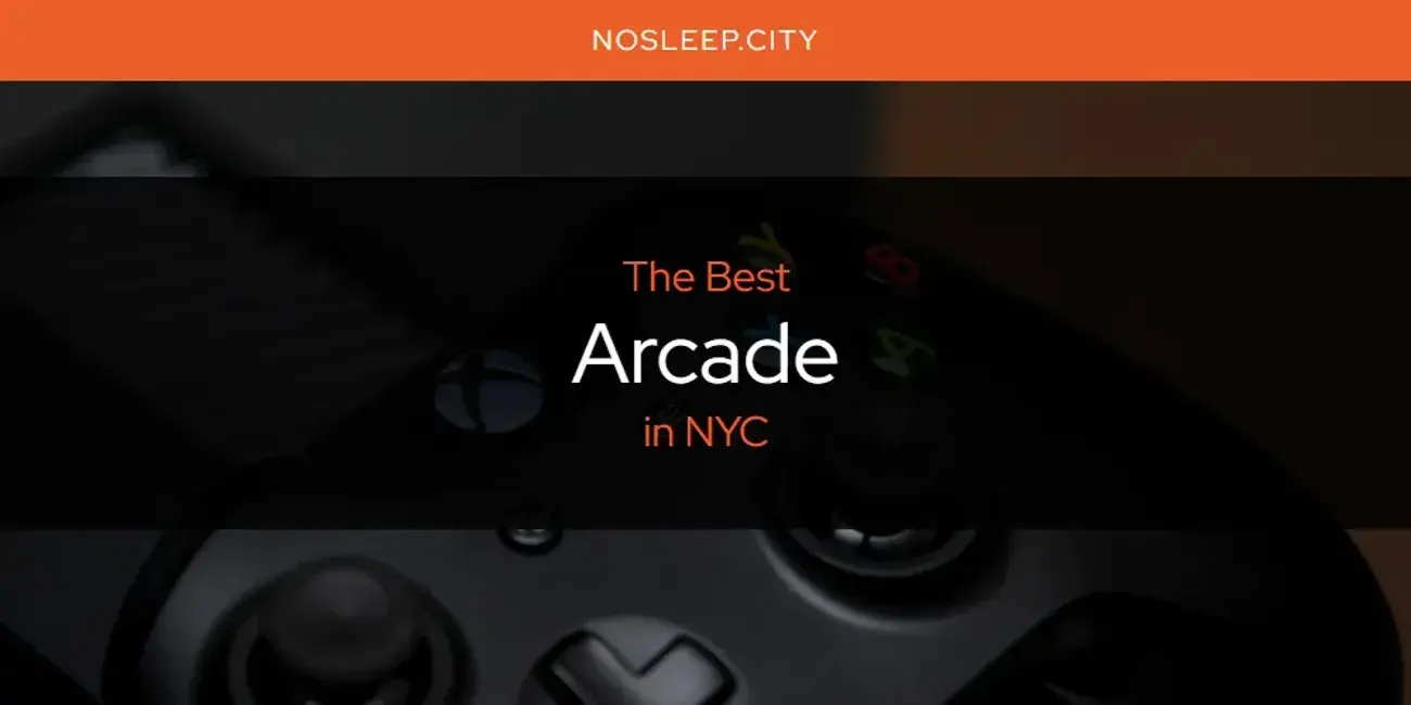 The Absolute Best Arcade in NYC  [Updated 2024]