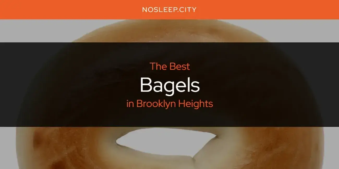 The Absolute Best Bagels in Brooklyn Heights  [Updated 2024]