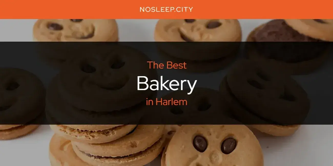 The Absolute Best Bakery in Harlem  [Updated 2024]