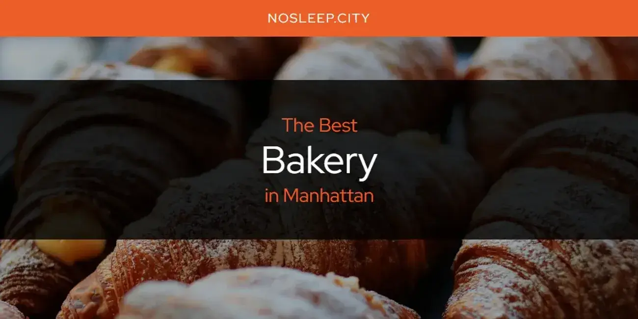 The Absolute Best Bakery in Manhattan  [Updated 2024]