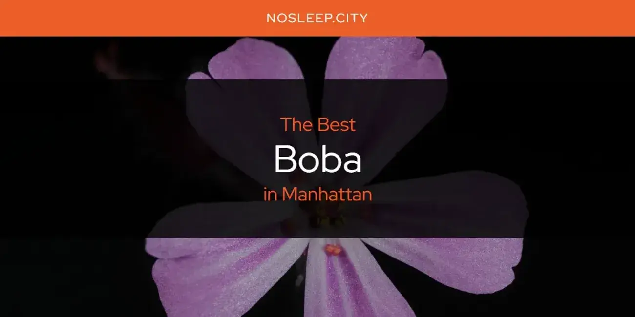 The Absolute Best Boba in Manhattan  [Updated 2024]