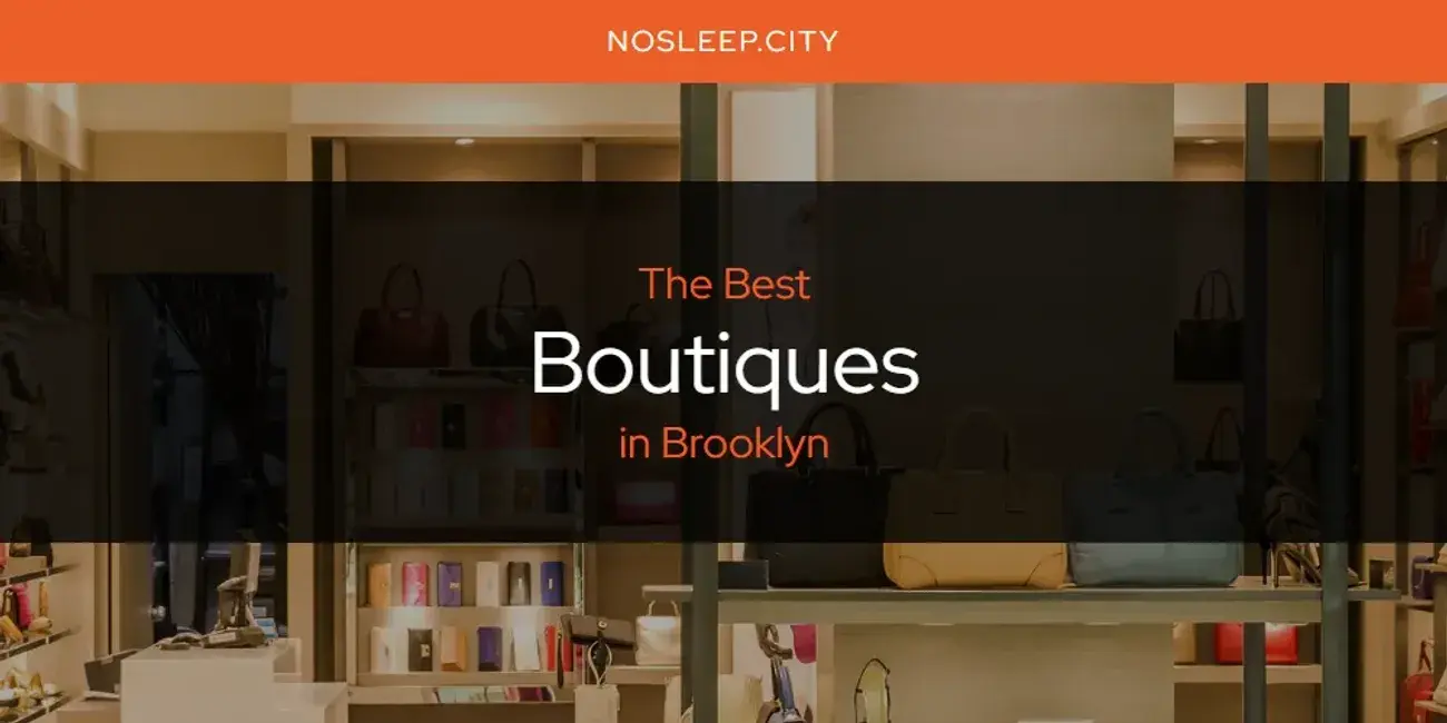 The Absolute Best Boutiques in Brooklyn  [Updated 2024]