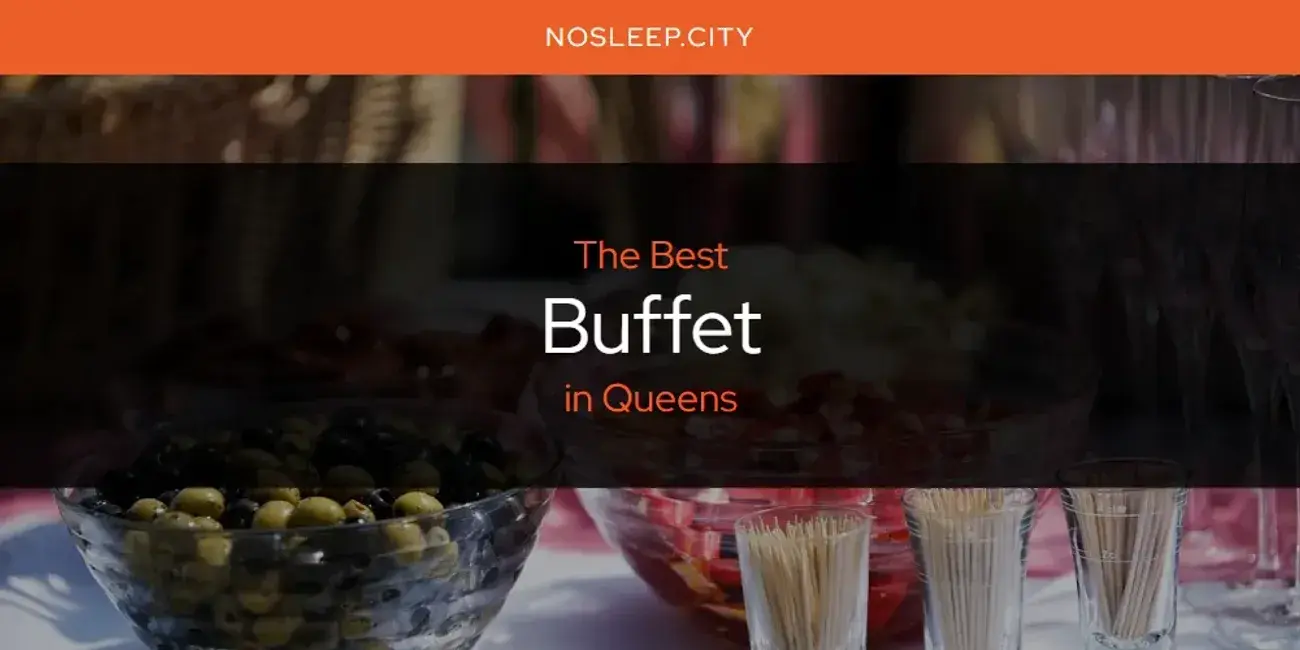 The Absolute Best Buffet in Queens  [Updated 2024]