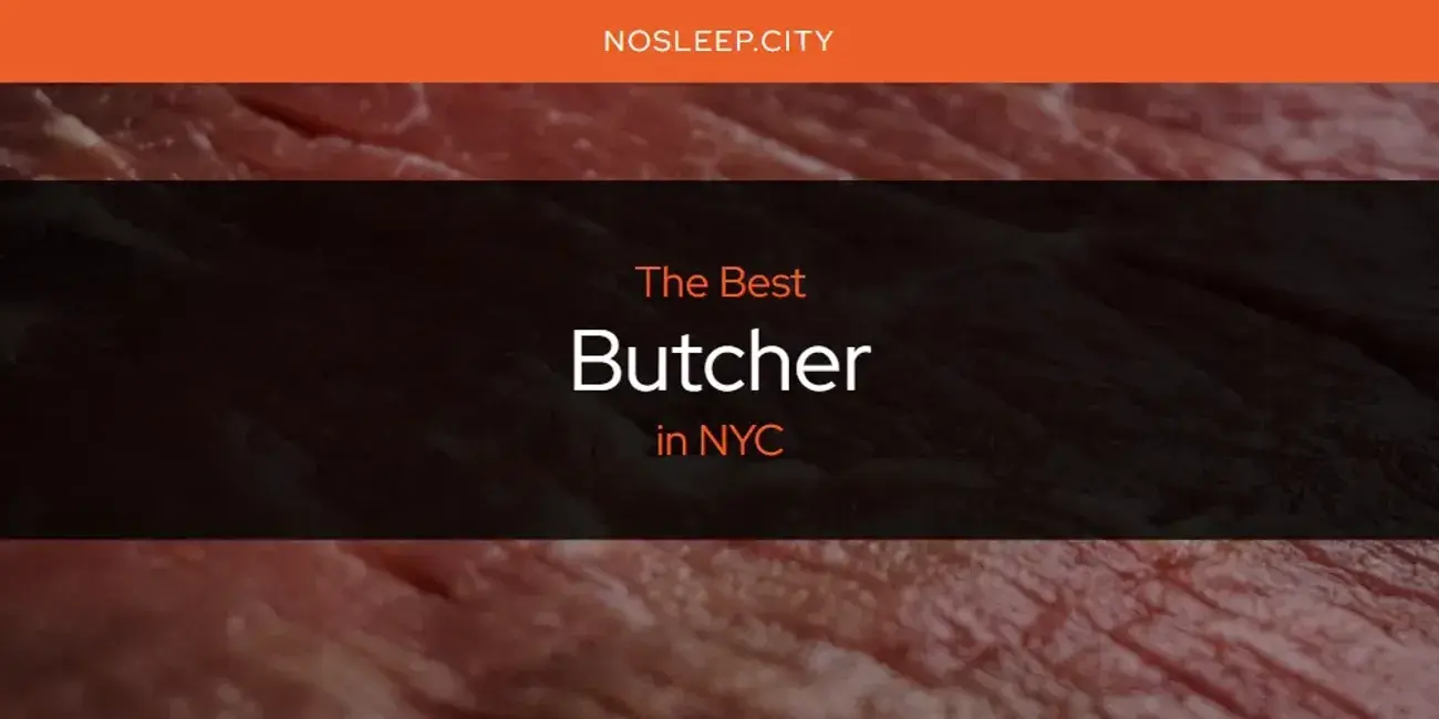 The Absolute Best Butcher in NYC  [Updated 2024]