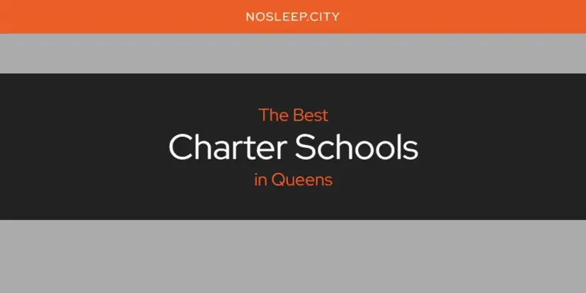 The Absolute Best Charter Schools in Queens  [Updated 2024]