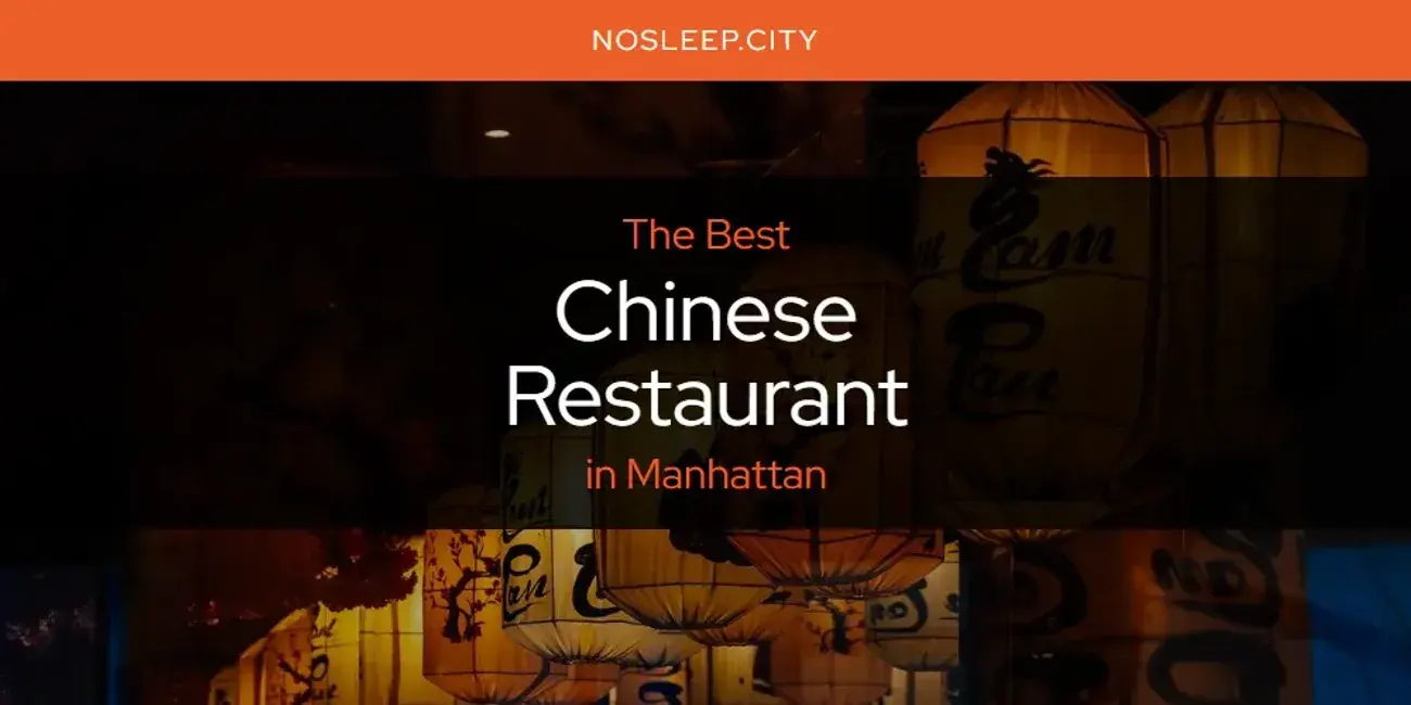 The Absolute Best Chinese Restaurant in Manhattan  [Updated 2024]