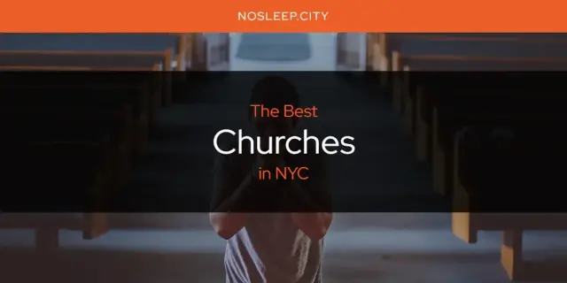 The Absolute Best Churches in NYC  [Updated 2024]
