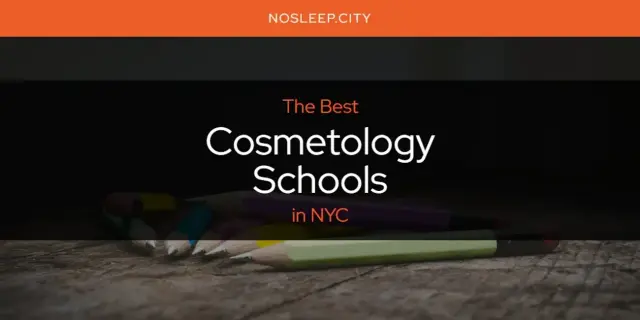 The Absolute Best Cosmetology Schools in NYC  [Updated 2024]