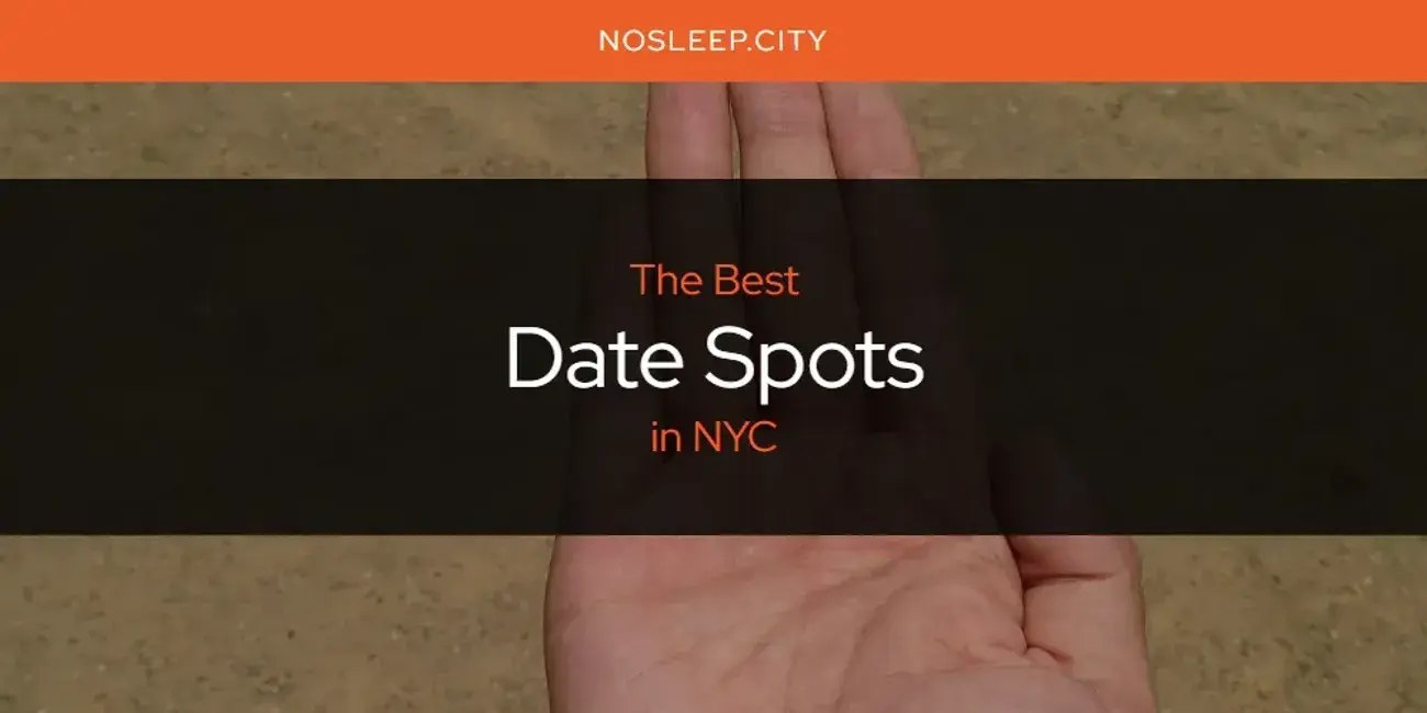 The Absolute Best Date Spots in NYC  [Updated 2024]