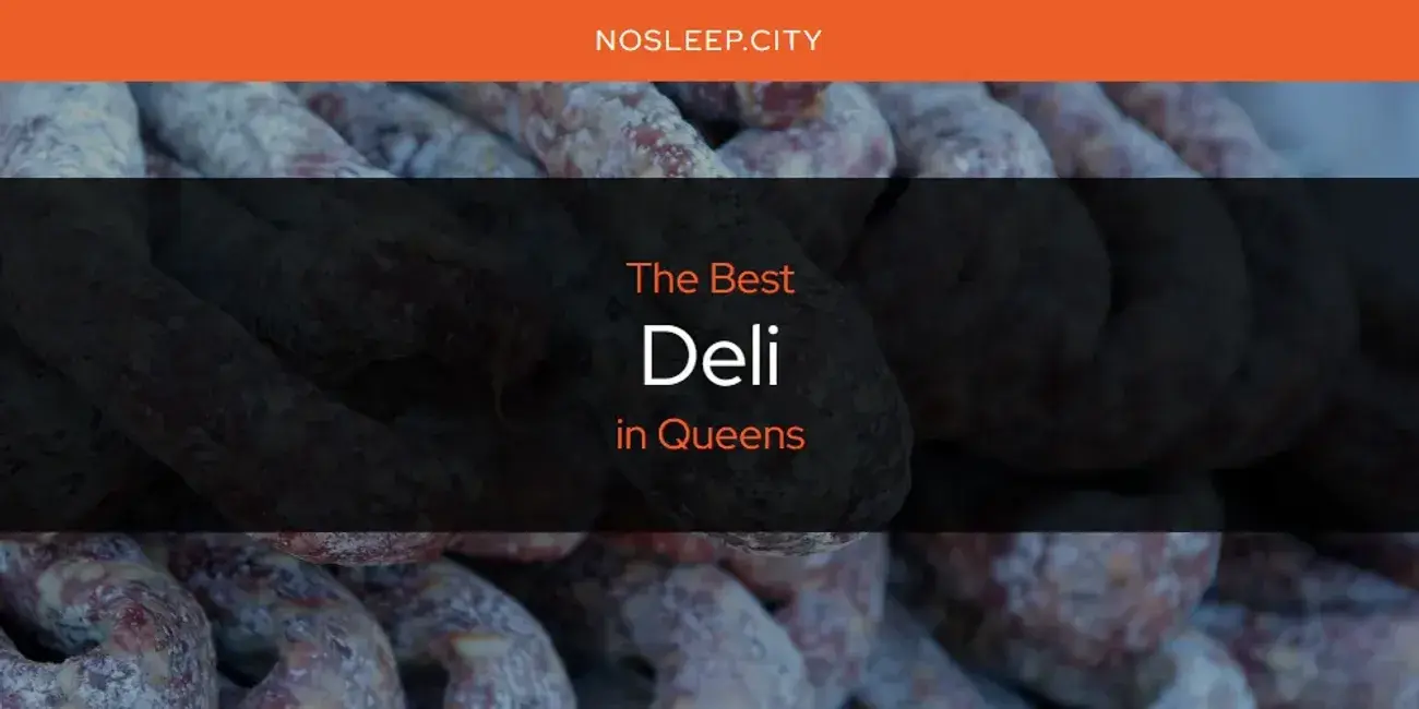 The Absolute Best Deli in Queens  [Updated 2024]