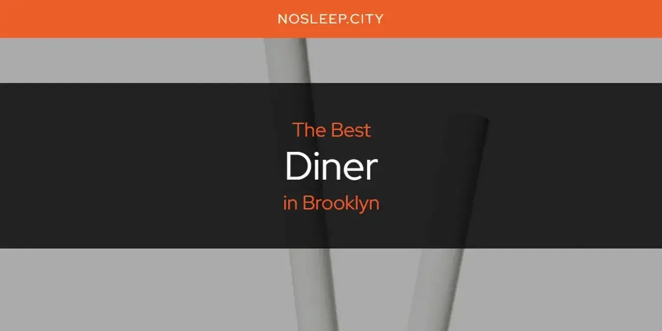 The Absolute Best Diner in Brooklyn  [Updated 2024]