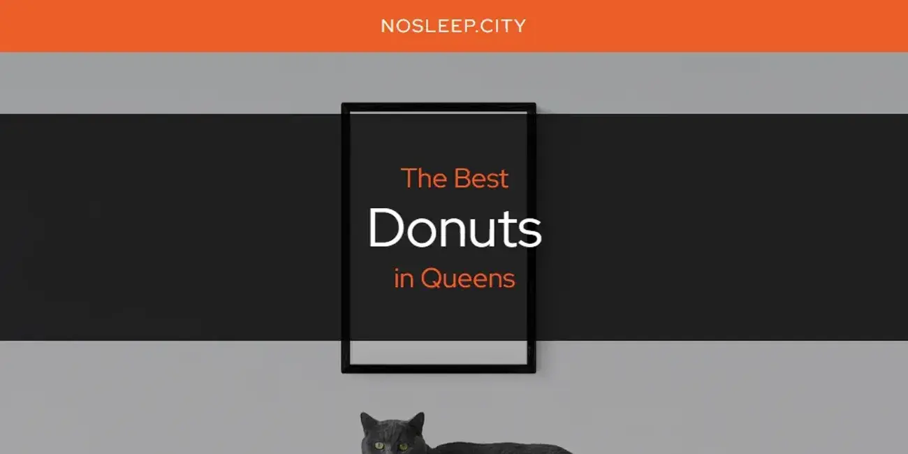 The Absolute Best Donuts in Queens  [Updated 2024]