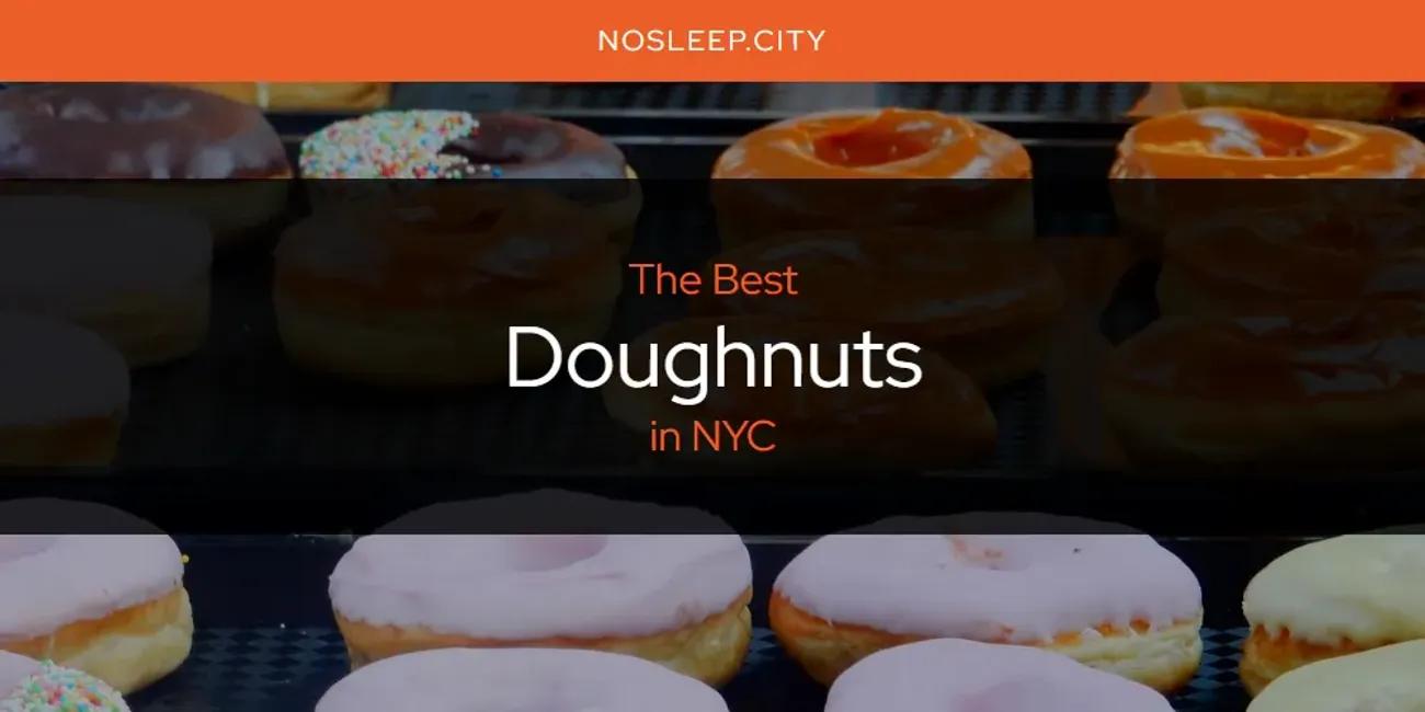 NYC's Best Doughnuts [Updated 2025]