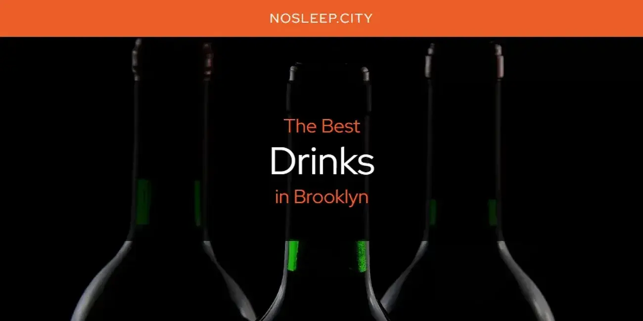 The Absolute Best Drinks in Brooklyn  [Updated 2024]