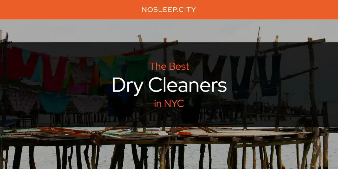 The Absolute Best Dry Cleaners in NYC  [Updated 2024]