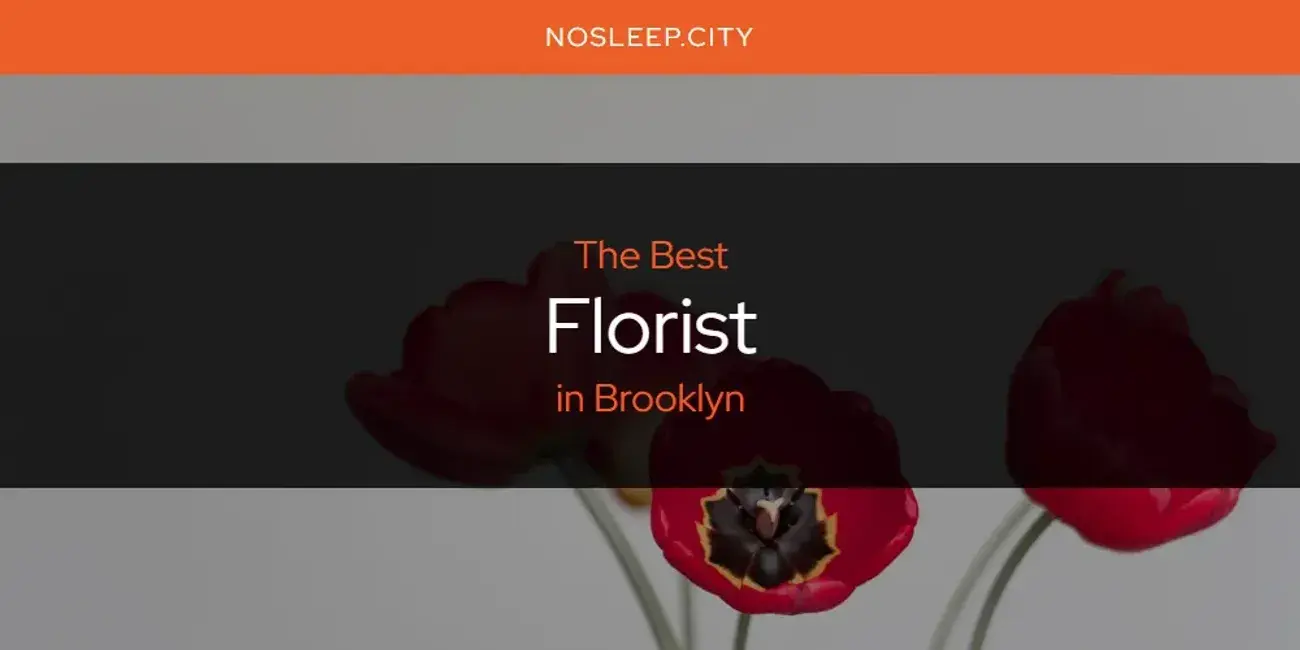 The Absolute Best Florist in Brooklyn  [Updated 2024]