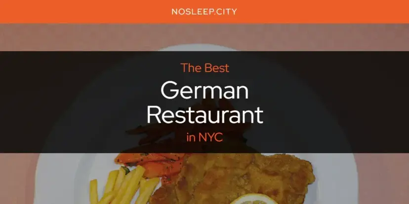 The Absolute Best German Restaurant in NYC  [Updated 2024]