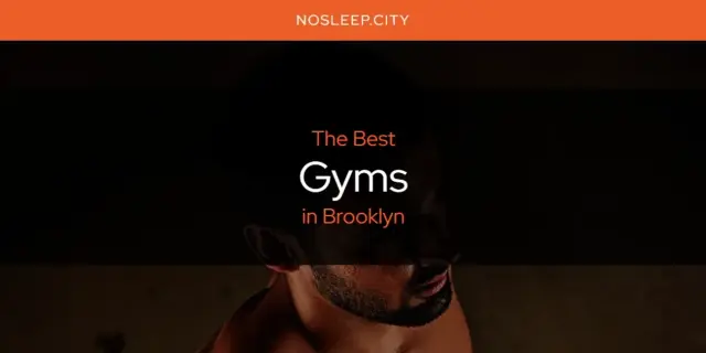 The Absolute Best Gyms in Brooklyn  [Updated 2024]