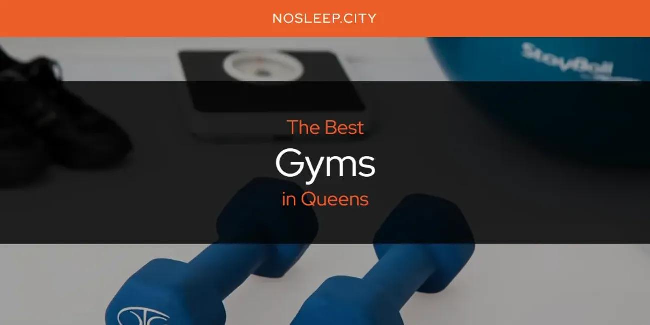 Queens' Best Gyms [Updated 2024]