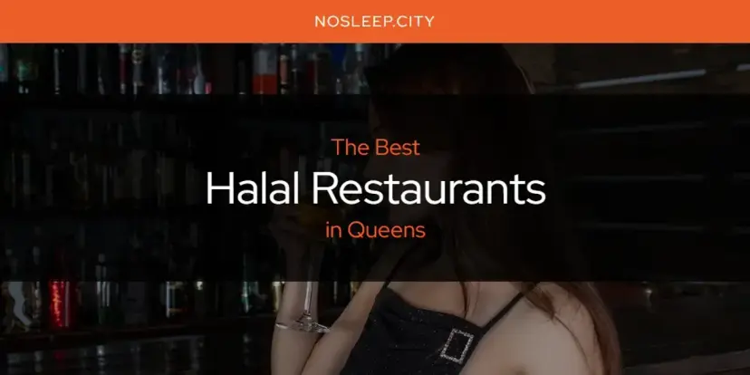 The Absolute Best Halal Restaurants in Queens  [Updated 2024]