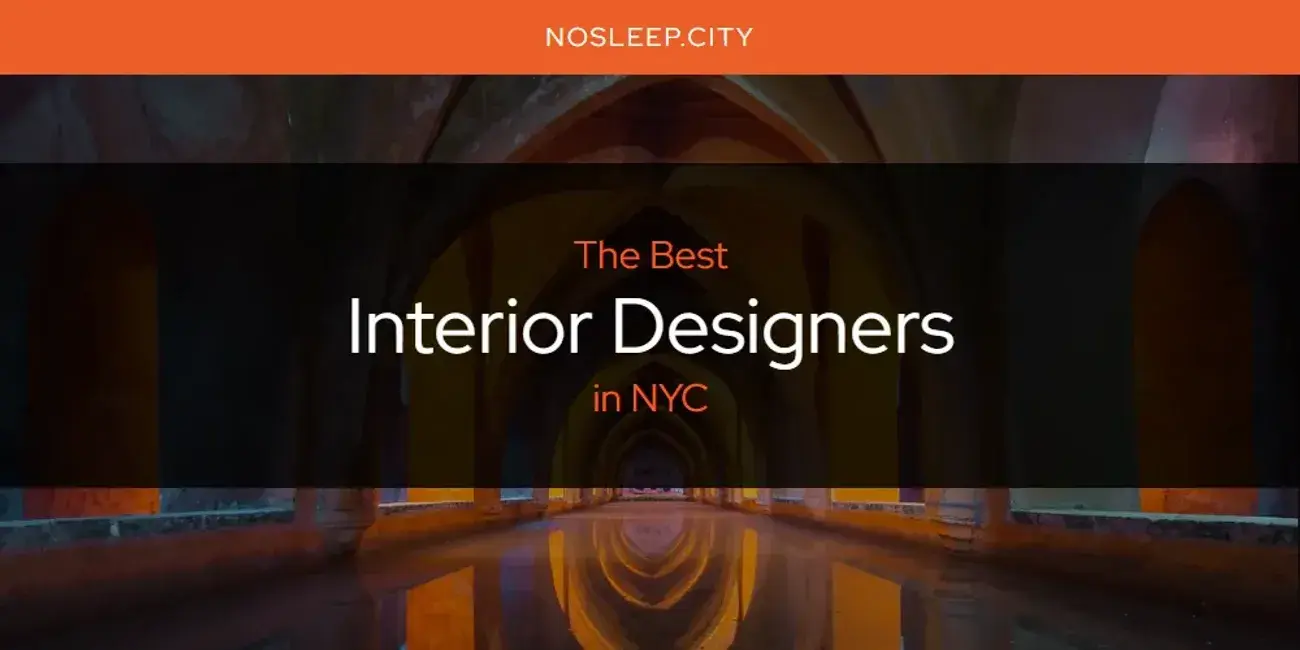 The Absolute Best Interior Designers in NYC  [Updated 2024]