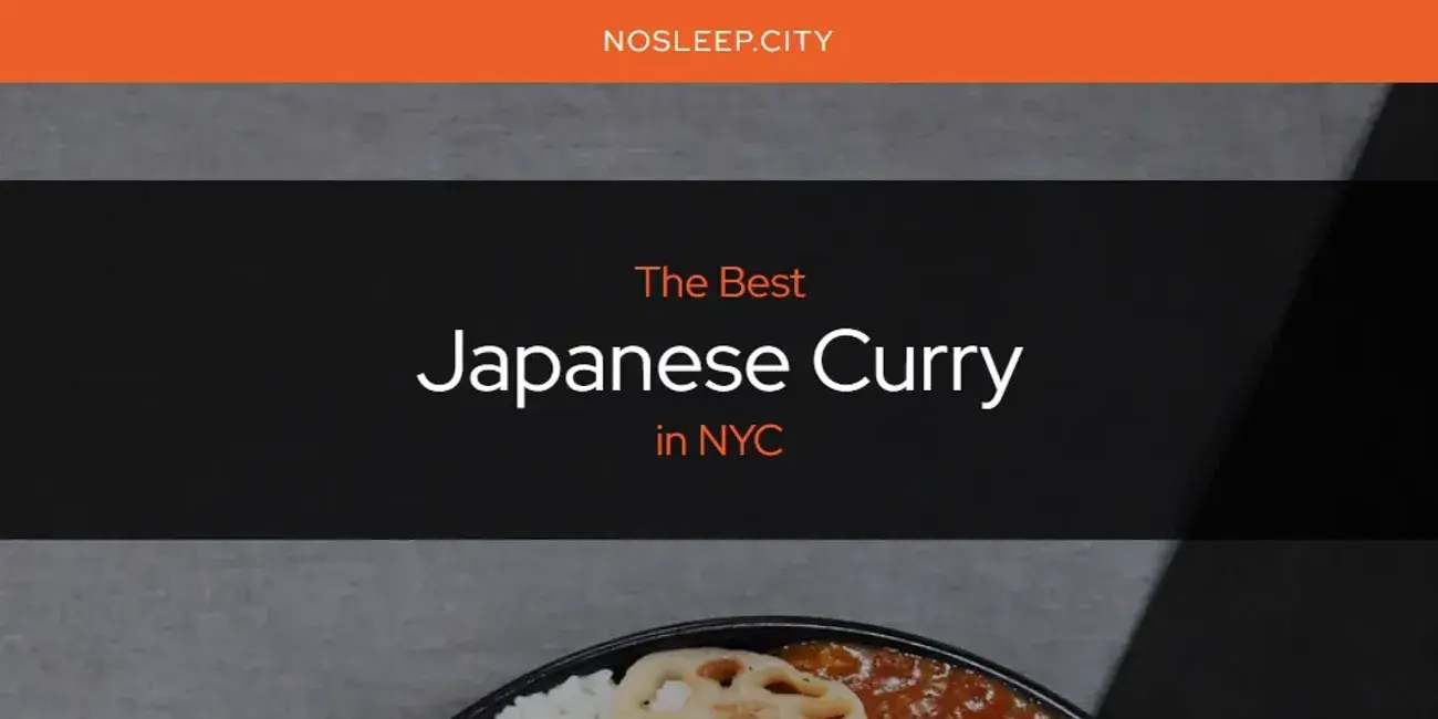The Absolute Best Japanese Curry in NYC  [Updated 2024]