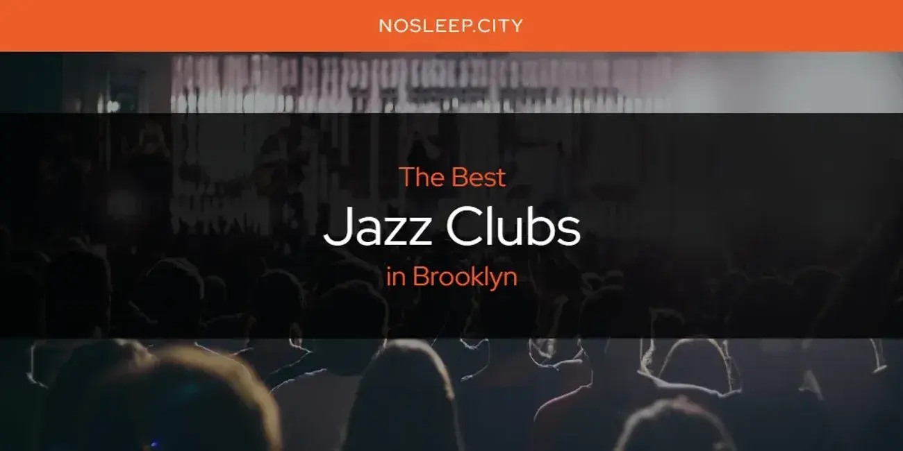 The Absolute Best Jazz Clubs in Brooklyn  [Updated 2024]