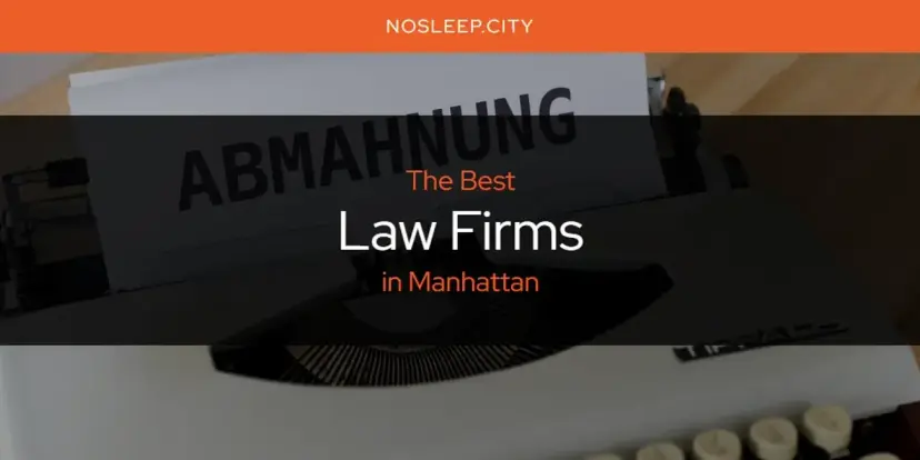 Manhattan's Best Law Firms [Updated 2024]