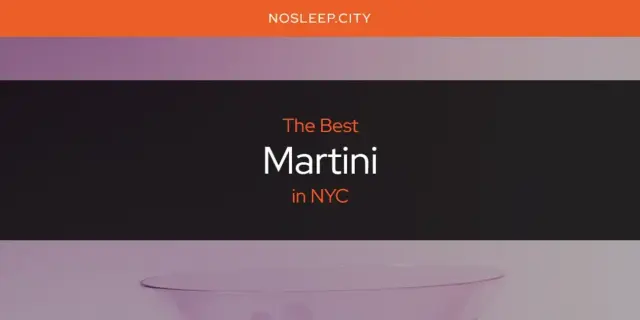 NYC's Best Martini [Updated 2024]
