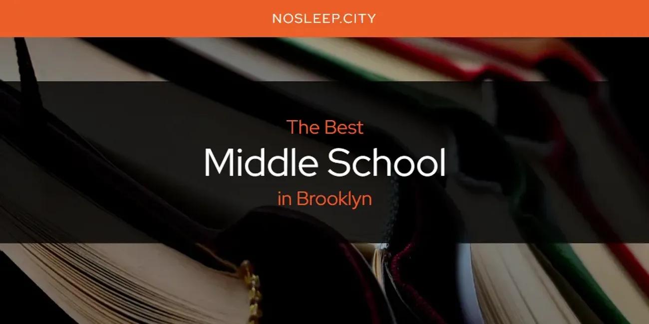 The Absolute Best Middle School in Brooklyn  [Updated 2024]