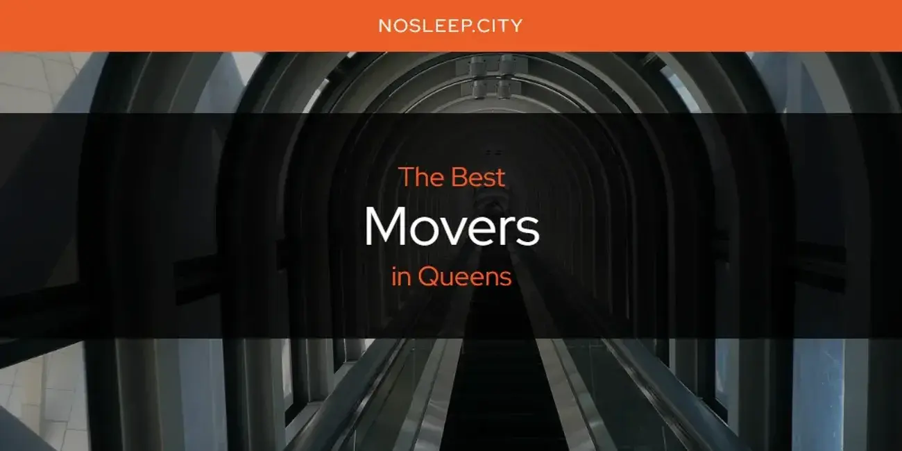 Queens' Best Movers [Updated 2024]