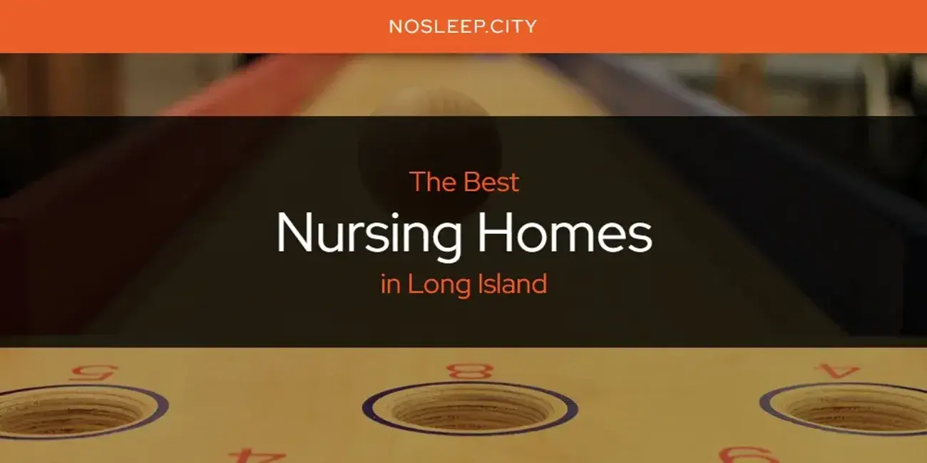 Long Island's Best Nursing Homes [Updated 2024]