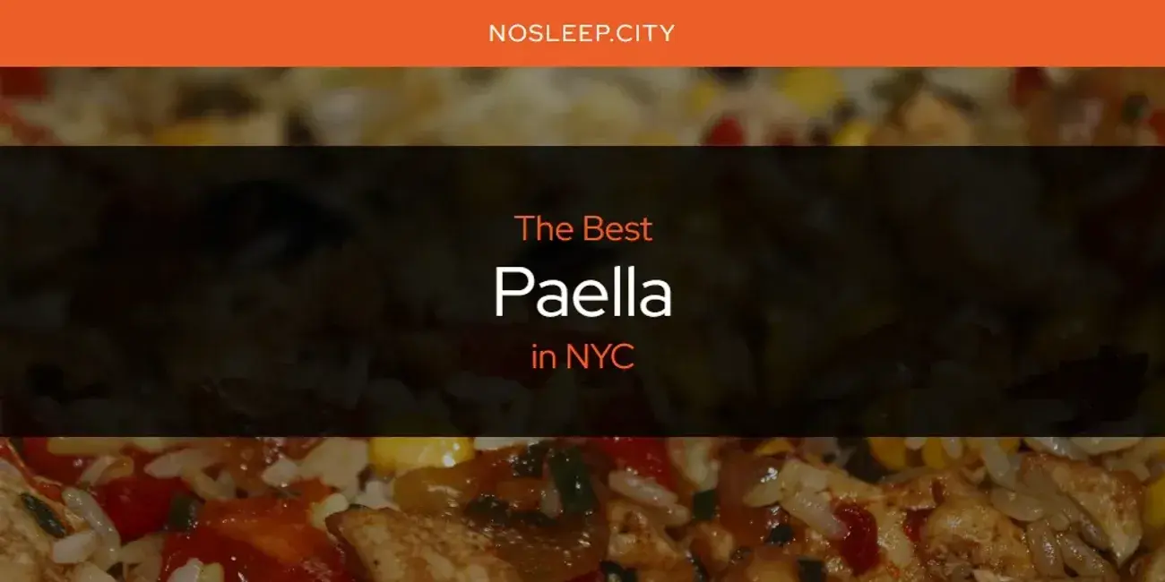 NYC's Best Paella [Updated 2024]
