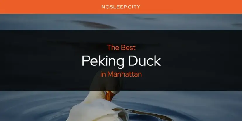 Manhattan's Best Peking Duck [Updated 2024]
