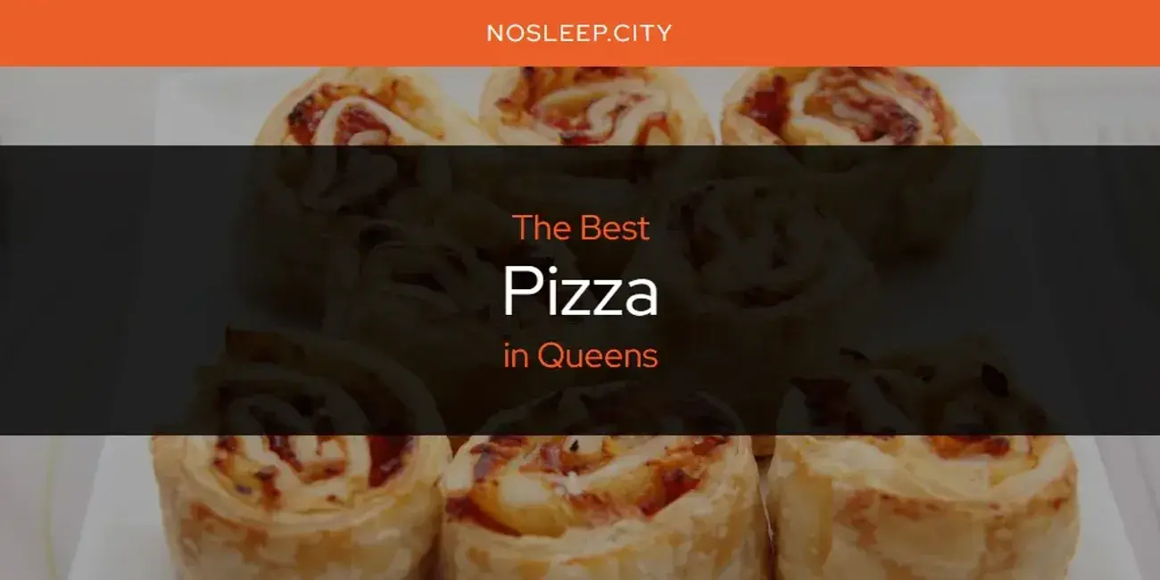 Queens' Best Pizza [Updated 2024]