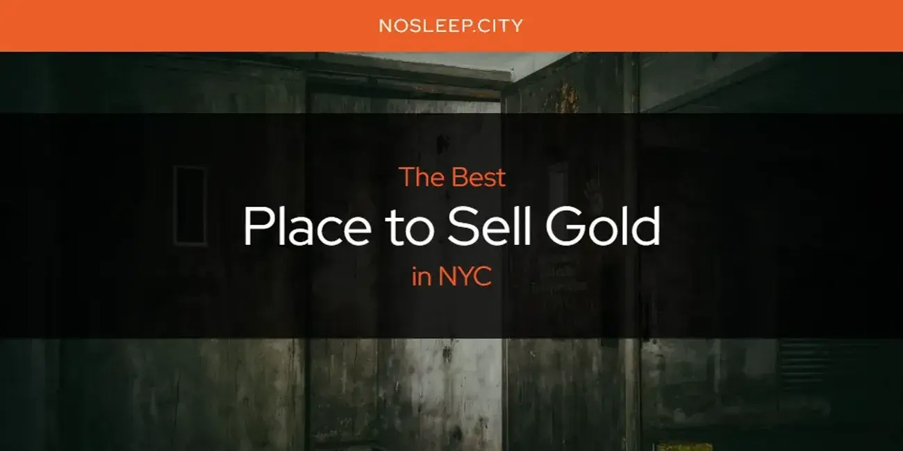 NYC's Best Place to Sell Gold [Updated 2024]