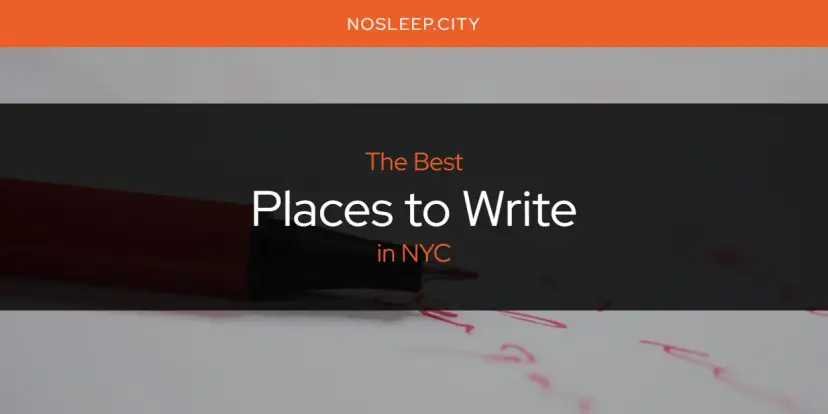 NYC's Best Places to Write [Updated 2024]