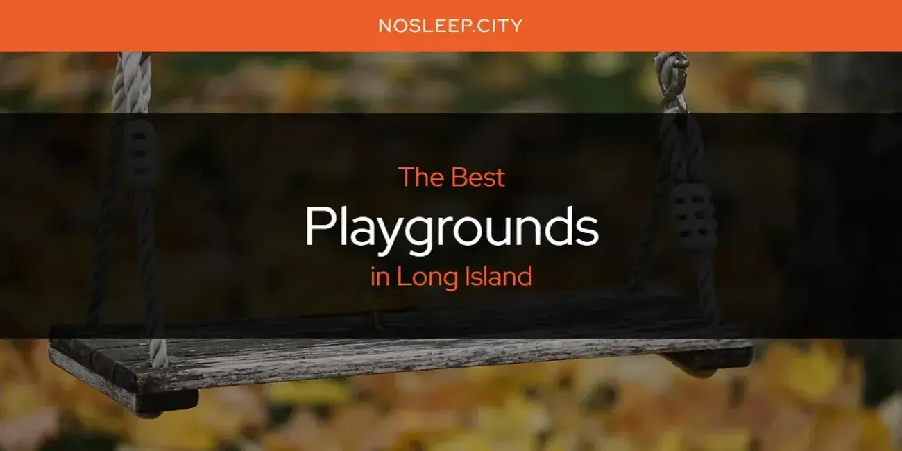 Long Island's Best Playgrounds [Updated 2024]