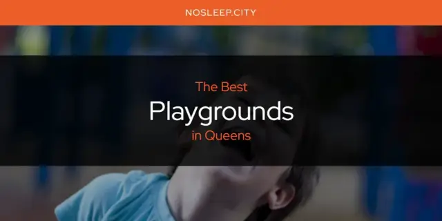 Queens' Best Playgrounds [Updated 2024]
