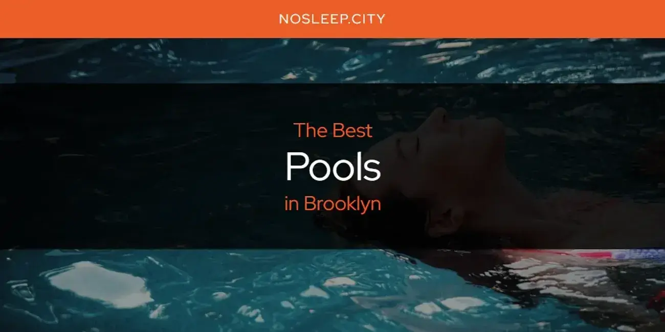 Brooklyn's Best Pools [Updated 2024]