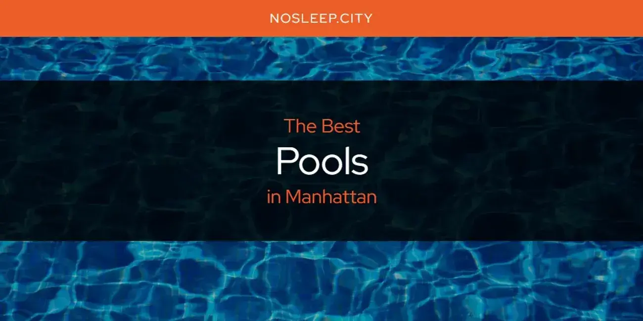 Manhattan's Best Pools [Updated 2024]