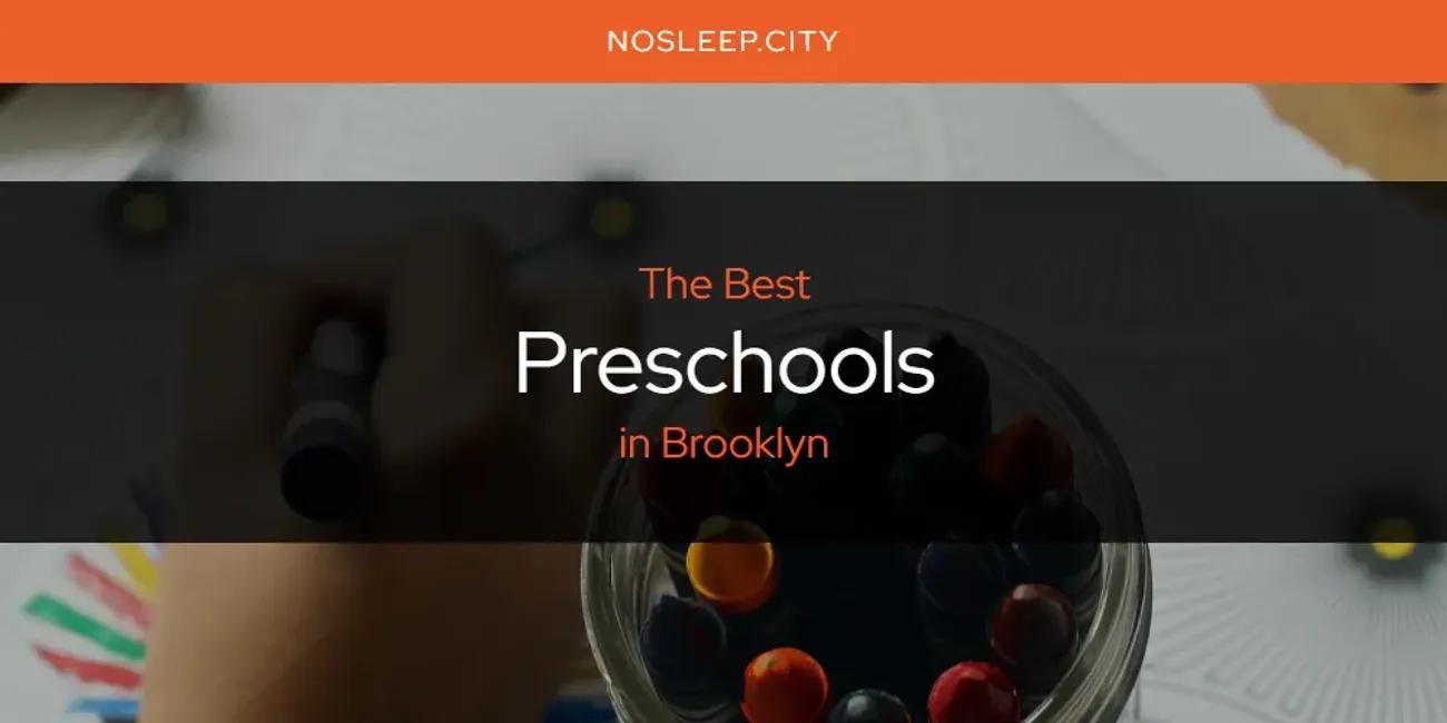 The Absolute Best Preschools in Brooklyn  [Updated 2024]