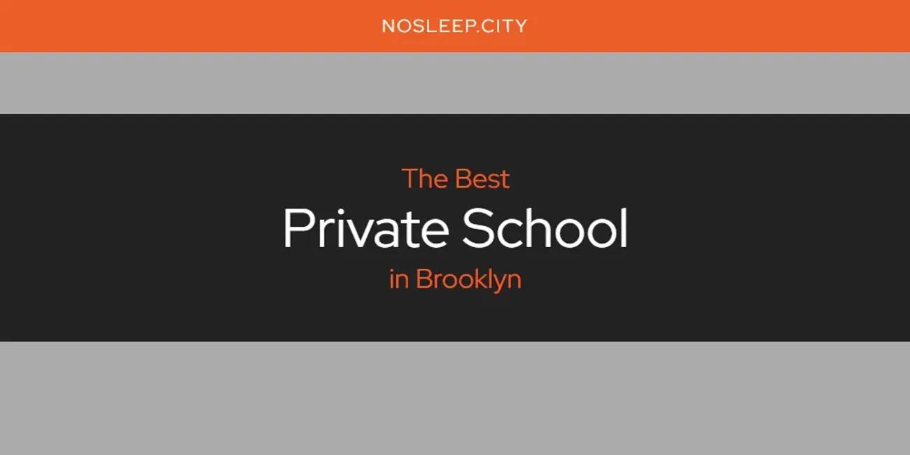 The Absolute Best Private School in Brooklyn  [Updated 2024]