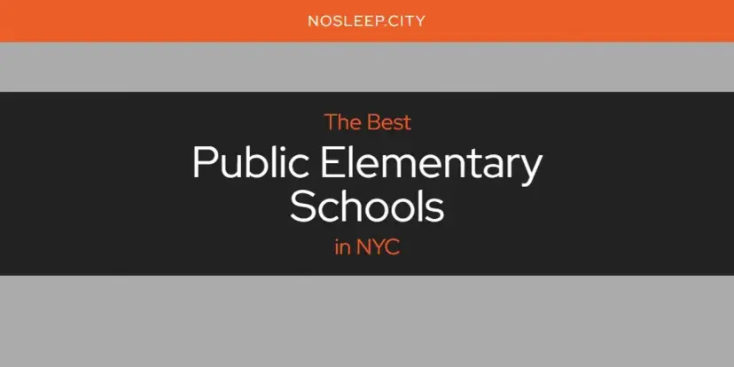 NYC's Best Public Elementary Schools [Updated 2024]