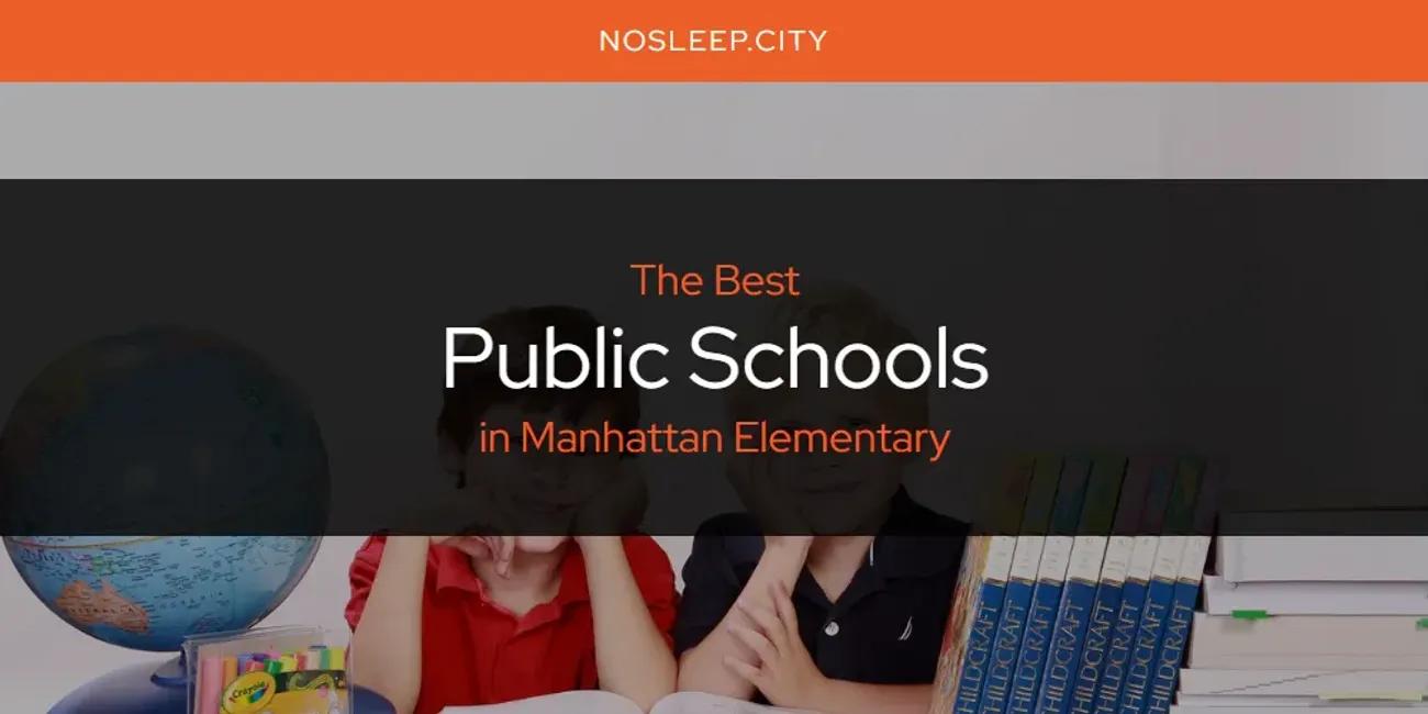 Manhattan Elementary's Best Public Schools [Updated 2024]