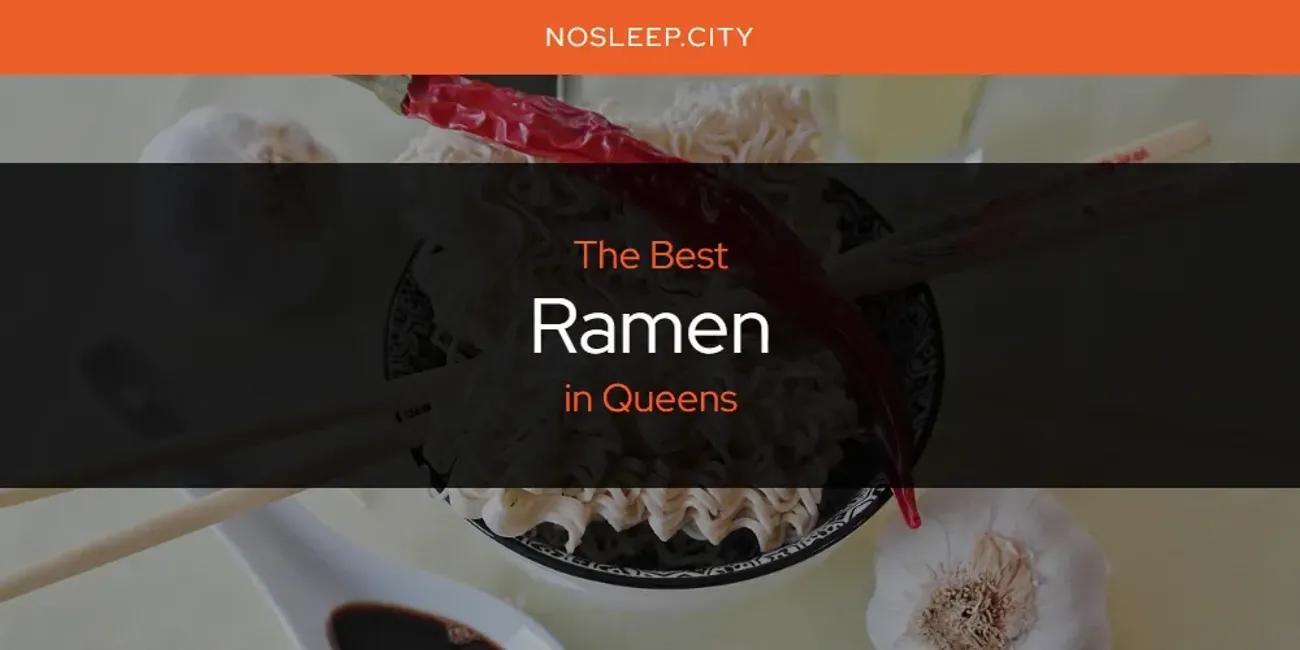 Queens' Best Ramen [Updated 2024]