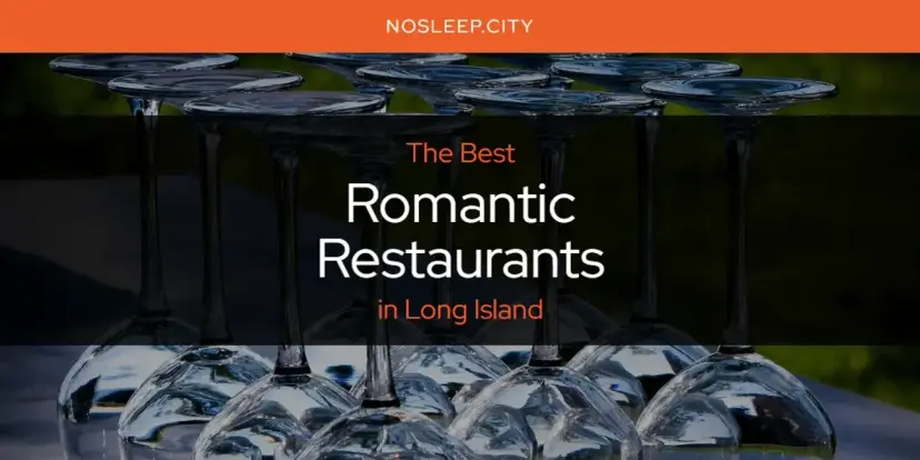 Long Island's Best Romantic Restaurants [Updated 2024]