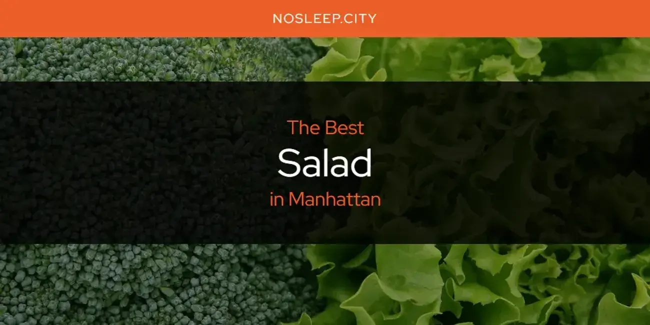 Manhattan's Best Salad [Updated 2024]