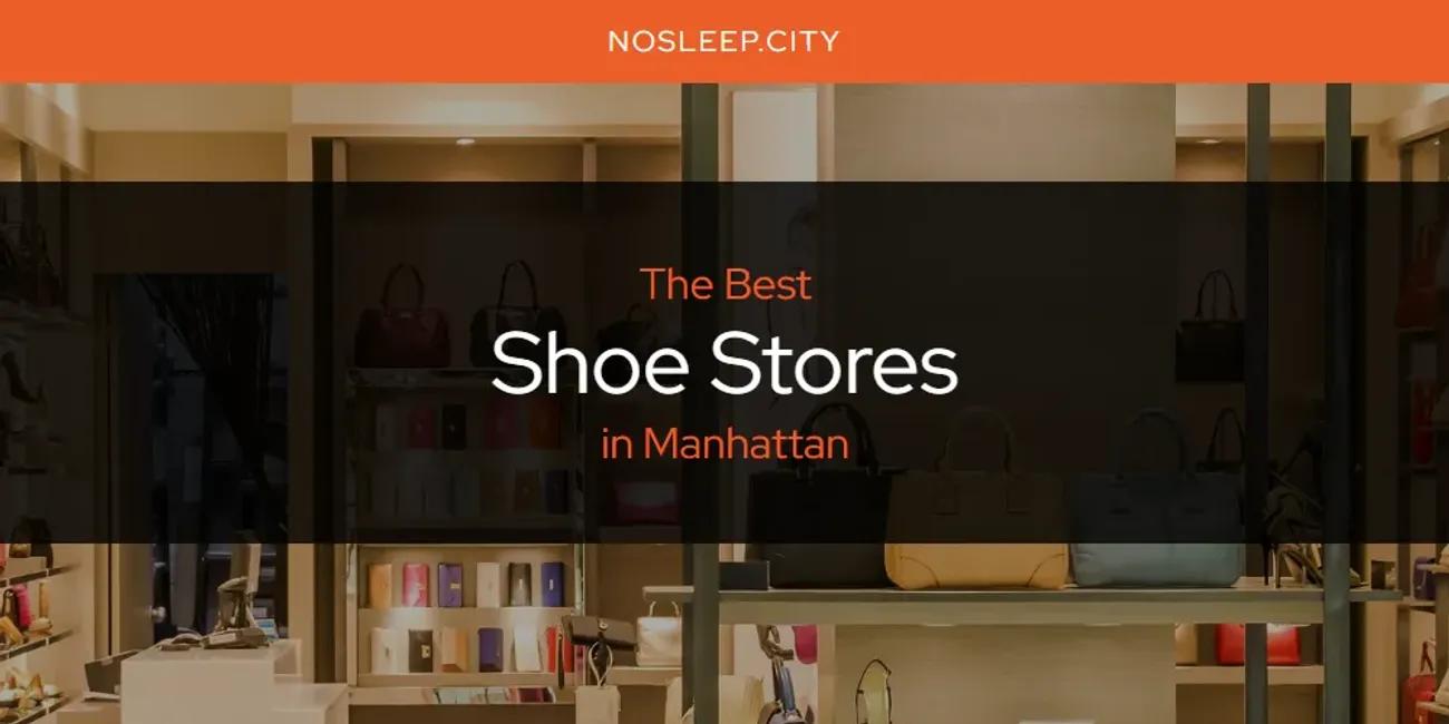 Manhattan's Best Shoe Stores [Updated 2024]